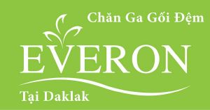 Địa chỉ bán chăn ga gối tại Đak Lak - Đại lý Everon ở Buôn Ma Thuột